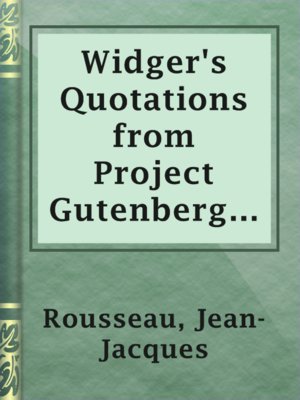 cover image of Widger's Quotations from Project Gutenberg Edition of Confessions of J. J. Rousseau
